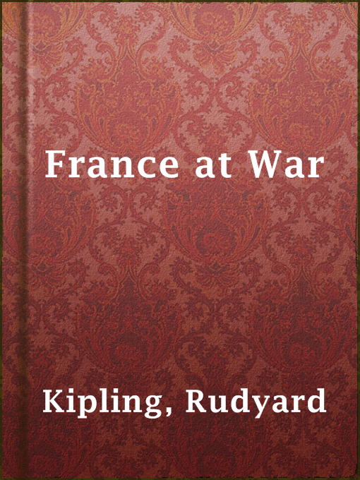 Title details for France at War by Rudyard Kipling - Wait list